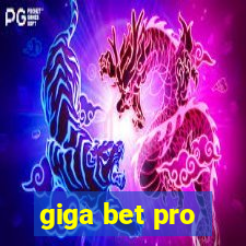 giga bet pro